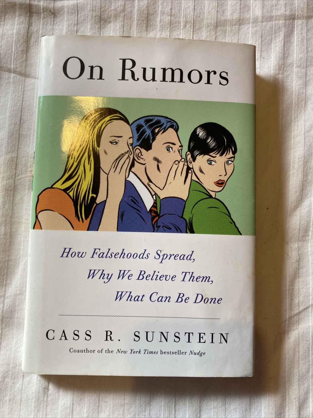 On Rumors: How Falsehoods Spread, Why We Believe Them, What Can Be Done ...