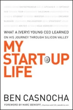 My Start-Up Life: What a (Very) Young CEO Learned on His Journey Through  - GOOD
