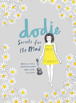 Secrets for the Mad: Obsessions, Confessions, and Life Lessons by Clark