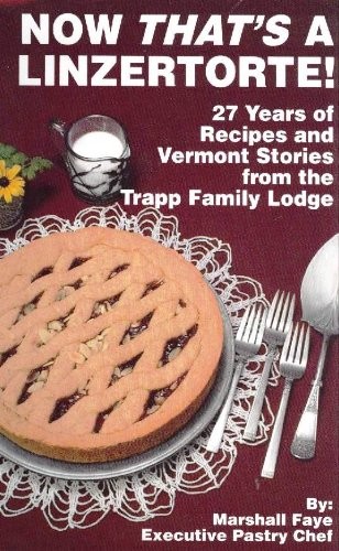 NOW THAT'S A LINZERTORTE! 30 YEARS OF RECIPES AND VERMONT By Marshall Faye Mint - Imagen 1 de 1