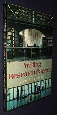 WRITING RESEARCH PAPERS: A GUIDE TO THE PROCESS By Stephen Weidenborner *VG+*
