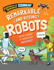 Remarkable (and Roving) Robots by Sonya Newland Hardcover Book