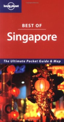 Best of Singapore (Lonely Planet Pocket Guide Singapore) By Lone