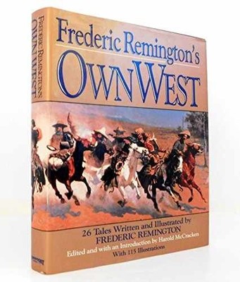 Frederic Remington's Own West: - Hardcover, by McCracken Harold - Acceptable j