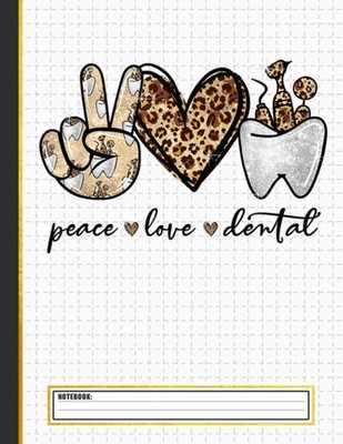 Peace Love Dental Leopard Heart Teeth Notebook: Notebook for Dentists, Orthodont