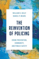 Reinvention Of Policing Crime Prevention, Community, And Public Safety Buch 2023