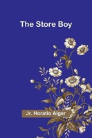 The Store Boy Jr. Horatio Alger Taschenbuch Englisch 2024 Alpha Edition