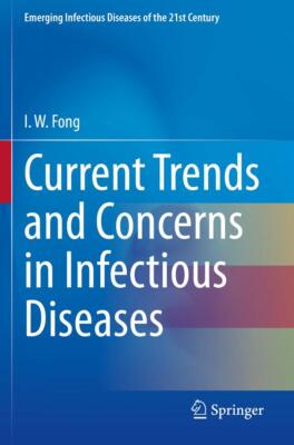 Current Trends and Concerns in Infectious Diseases (Emerging