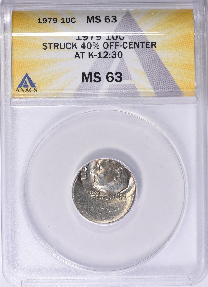 Mint Error 1979 Roosevelt Dime Struck 40% Off Center at 12:30