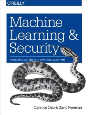 Machine Learning and Security: Protecting Systems with Data and Algorithms: Used