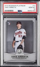 2010 BOWMAN PLATINUM #11 JAKE ARRIETA ROOKIE RC PSA 10