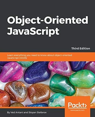 Object-Oriented JavaScript - Third ..., Stefanov, Stoya