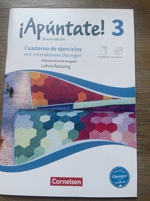 Apuntate 3. Nueva Edicion. Cuaderno de ejercicios. Lehrerfassung. Lösungen