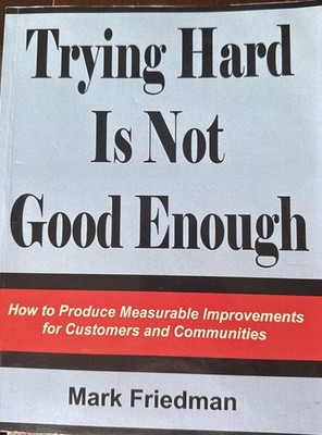 Mark Friedman  Trying Hard Is Not Good Enough: How to Produce   SC VG Cond