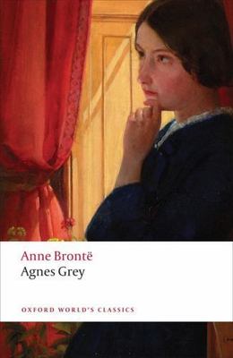 Agnes Grey (Oxford World's Classics) by Brontë, Anne, Inglesfield, Robert, Mars
