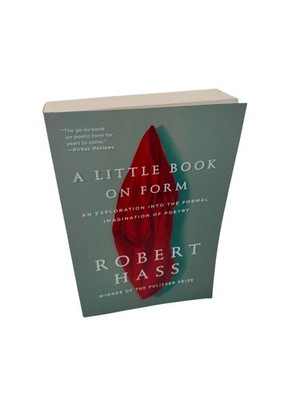 A Little Book on Form | An Exploration Into the Formal Imagination of Poetry