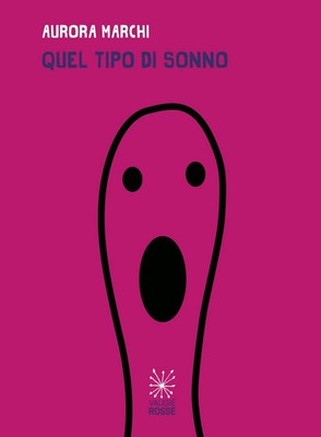 Aurora Marchi Quel tipo di sonno (Taschenbuch)