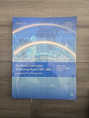 The Global Information Technology Report 2005-2006: Leveraging ICT for Developme