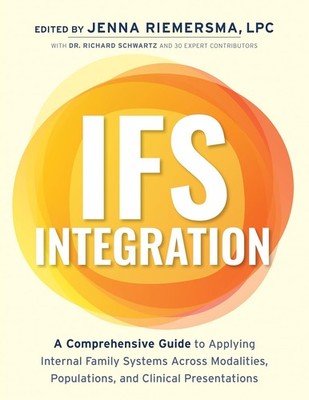 Ifs Integration: A Comprehensive Guide to Applying Internal Family Sys Paperback