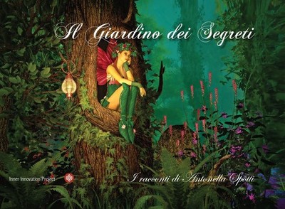 Antonella Spott Il giardino dei segreti. I racconti di Antonella Spot (Hardback)