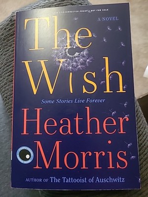 THE WISH by Heather Morris Brand New Paperback ( ARC) May 2026
