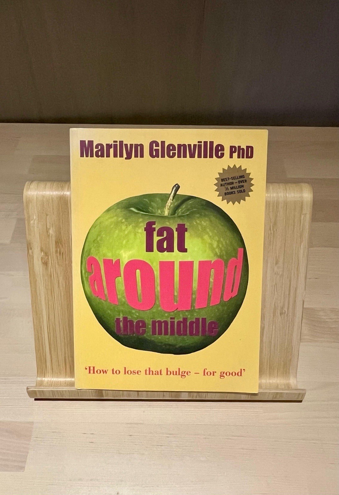 Fat Around the Middle: How To Lose That Bulge For Good and Why It's Not All Down