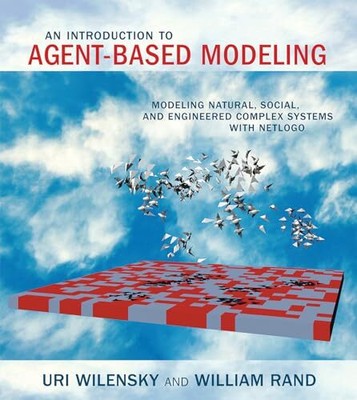 An Introduction to Agent-Based Modeli..., Rand, William