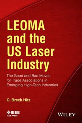 Leoma and the US Laser Industry: The Good and B, Hitz Paperback+=