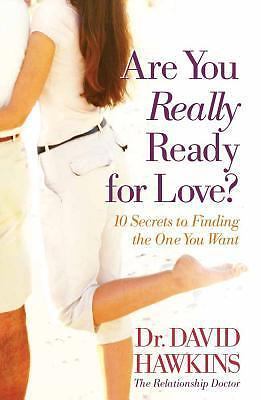 Are You Really Ready for Love?: 10 Secrets to Finding the One You Want
