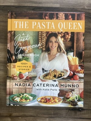 Pasta Queen :  Gorgeous Recipes and Stories by Nadia Caterina Munno
