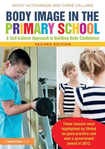 Body Image in the Primary School: A Self-Esteem Approach to Building Body Confi - Image 4