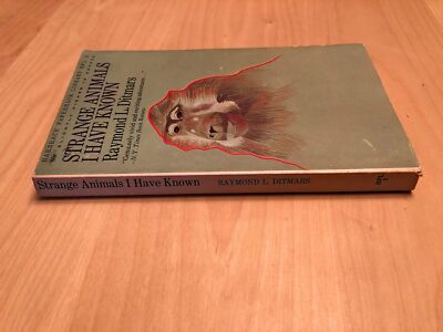 Strange Animals I Have Known by Raymond Lee Ditmars