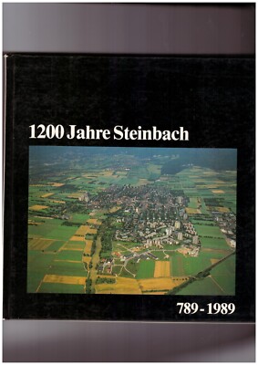 1200 Jahre Steinbach 789 - 1989