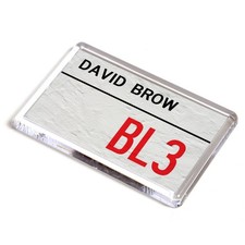 FRIDGE MAGNET - David Brow BL3 - UK Postcode