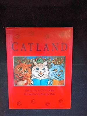 Catland (Louis Wain) - Hardcover By Wain, Louis & Dale, Rodney, Intro - GOOD