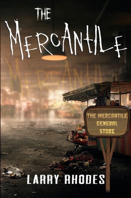 The Mercantile by Larry Rhodes (Paperback Book)