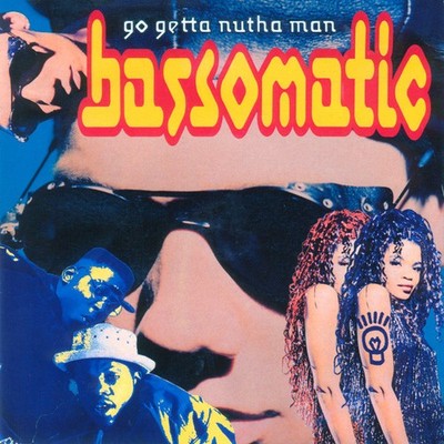 Bassomatic - Go Getta Nutha Man, 12'', (Vinyl)