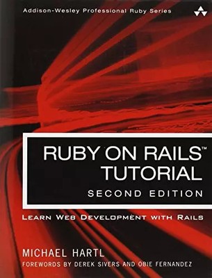 Ruby on Rails Tutorial: Webentwicklung lernen mit Rails, Michael Hartl und Micha