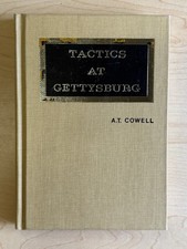 Tactics at Gettysburg by A. T. Cowell (Hardcover 1987)