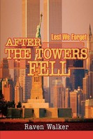 Raven Walker | After The Towers Fell | Taschenbuch | Englisch (2003) | iUniverse