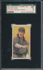 1910 T206 PIEDMONT - JOE LAKE, ST. LOUIS, NO BALL - SGC 60 EX 5 (SVSC) CENTERED!
