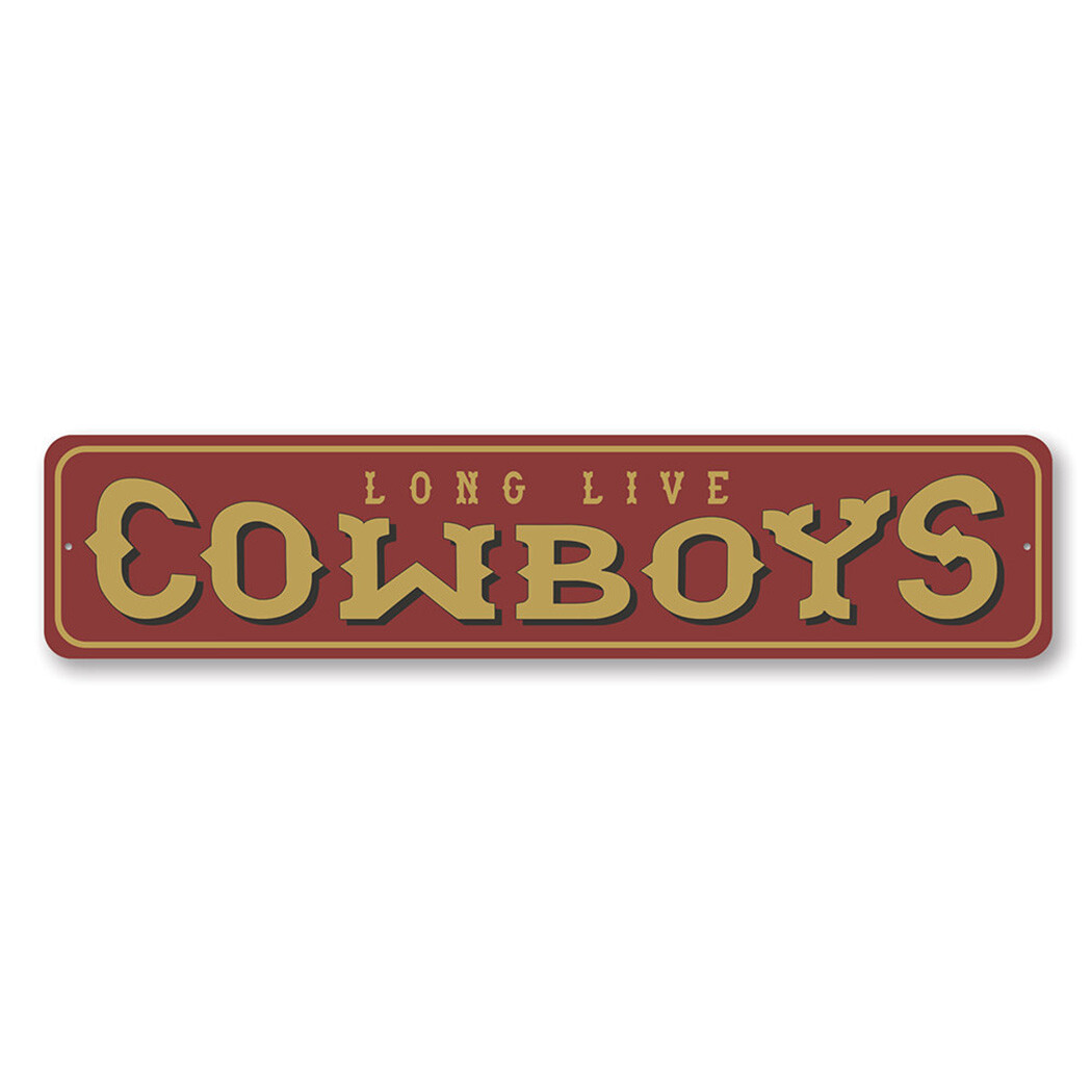 Long Live Cowboys, Horse Rider Sign, Old Western, Country Life