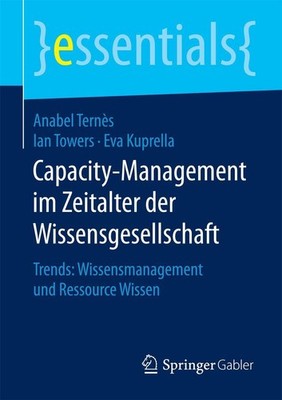 Capacity-Management im Zeitalter der Wissensgesellschaft Anabel Ternès