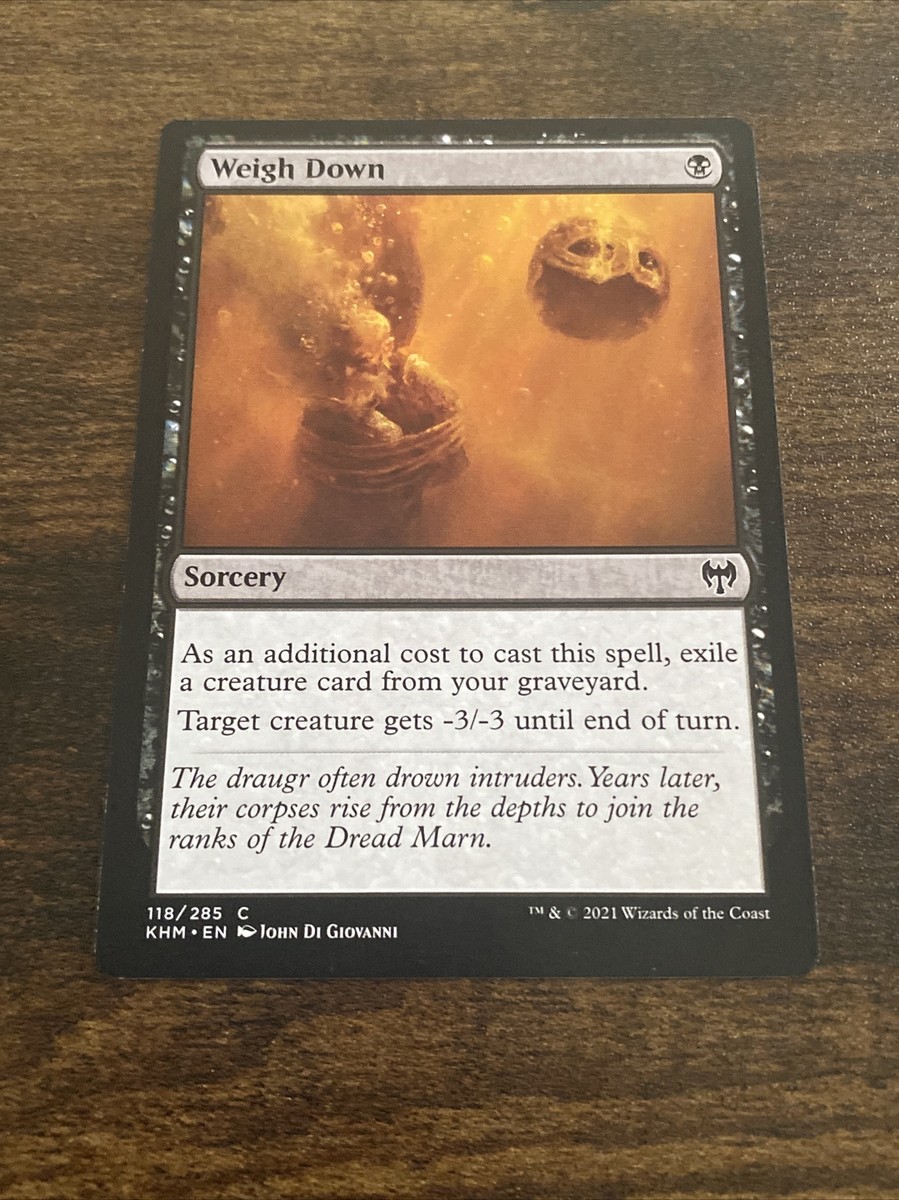 Weigh Down 118/285 Kaldheim MTG Magic The Gathering D1487*