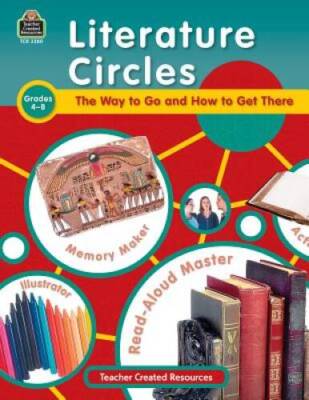 Literature Circles: The Way to Go and How to Get There - Paperback - GOOD