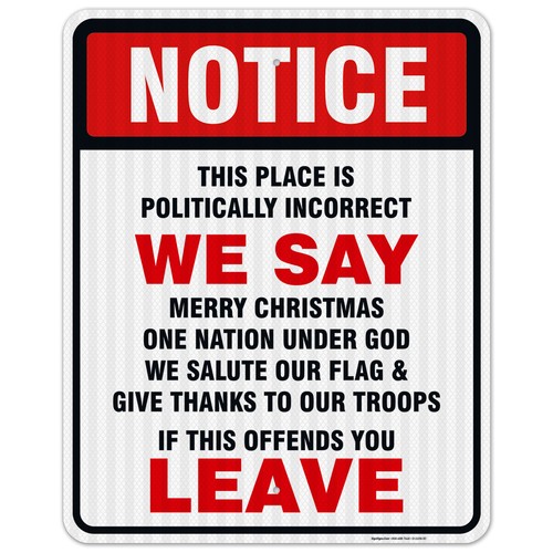 Patriotic Sign, Politically Incorrect Sign, - Picture 72 of 86