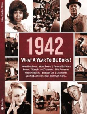 1942: What A Year To Be Born: The Perfect Present for an 80th Birthday - GOOD