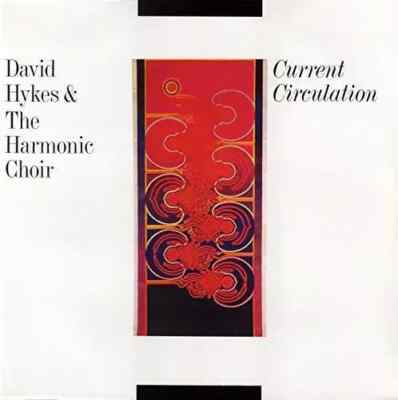 Current Circulation - David Hykes & The Harmonic Choir CD VG
