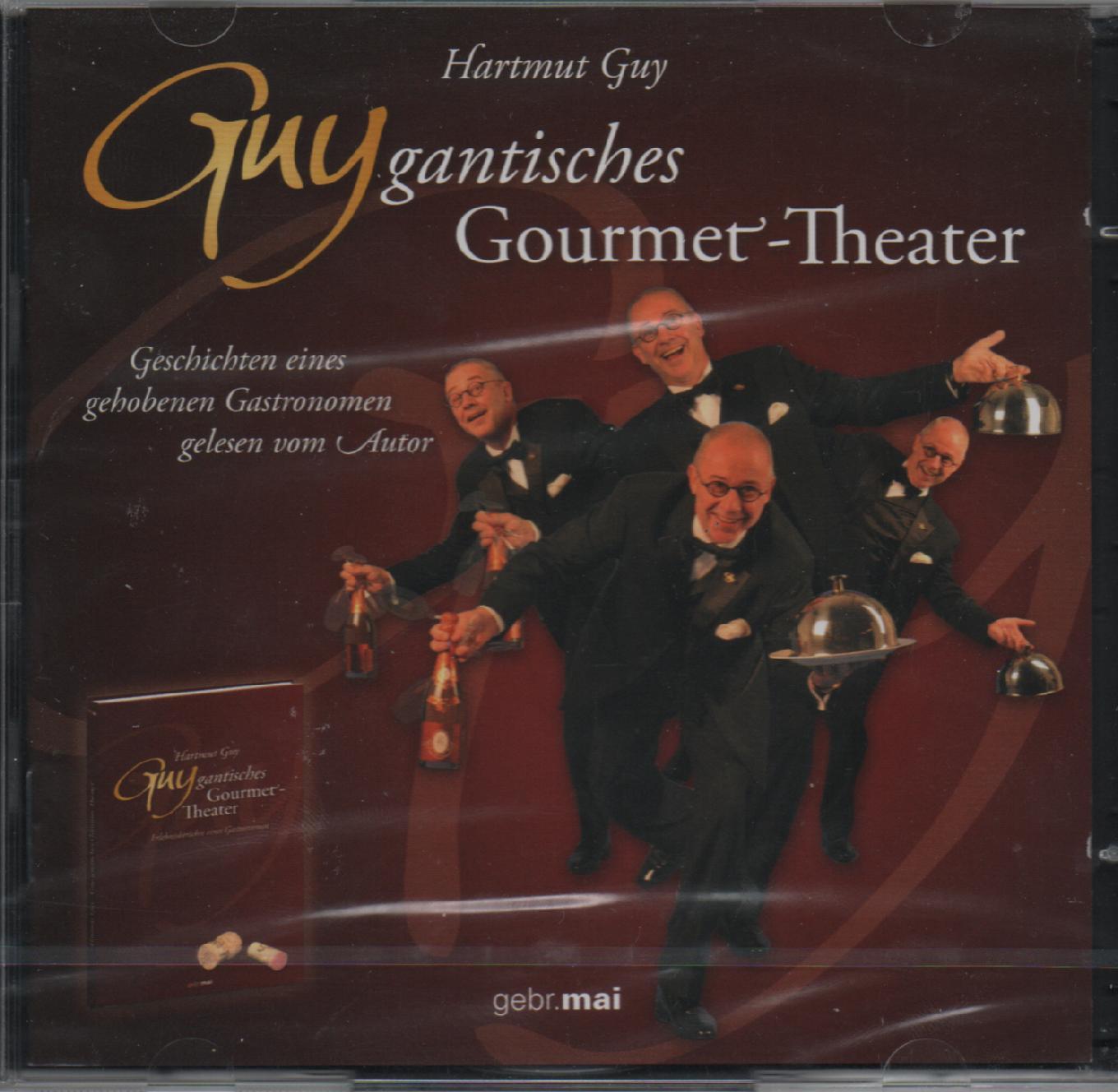 Guygantisches Gourmet-theater - Geschichten Eines Gehobenen