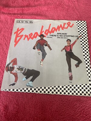 Ollie And Jerry   Breakin'... There's No Stopping Us 12'' Vinyl.  Break Dancing